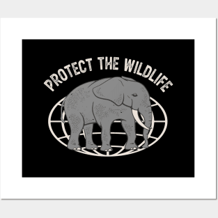 Elephant Protect The Wildlife Ecologist Posters and Art